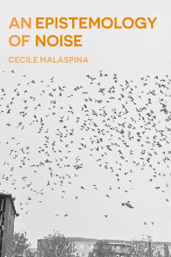 An Epistemology Of Noise Cecile Malaspina