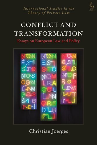 Conflict And Transformation Essays On European Law And Policy Christian Joerges