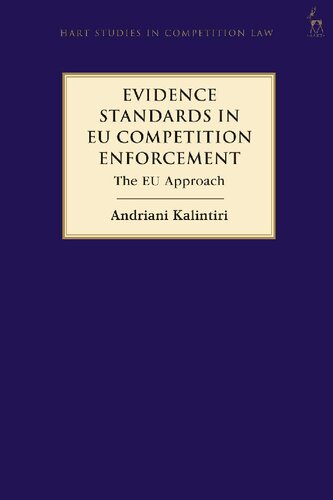 Evidence Standards In Eu Competition Enforcement The Eu Approach Andriani Kalintiri