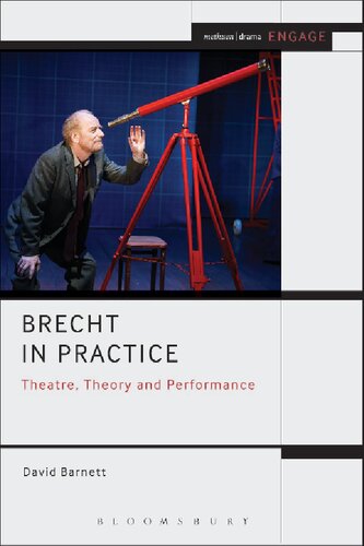 Brecht In Practice Theatre Theory And Performance David Barnett Enoch Brater Mark Taylorbatty