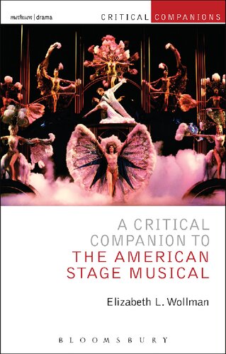 A Critical Companion To The American Stage Musical Elizabeth L Wollman