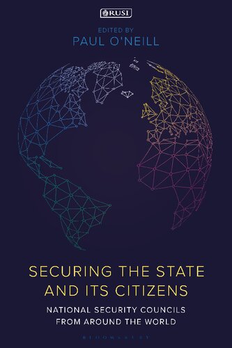 Securing The State And Its Citizens National Security Councils From Around The World Paul Oneill Editor