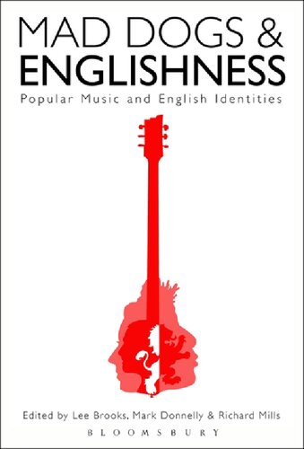 Mad Dogs And Englishness Popular Music And English Identities Lee Brooks Mark Donnelly Richard Mills