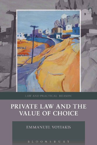 Private Law And The Value Of Choice Emmanuel Voyiakis