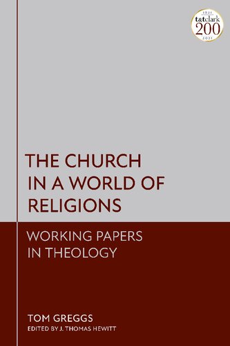 The Church In A World Of Religions Working Papers In Theology Tom Greggs J Thomas Hewitt Editor