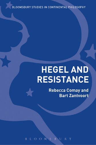 Hegel And Resistance History Politics And Dialectics Rebecca Comay