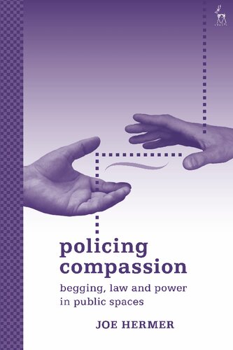 Policing Compassion Begging Law And Power In Public Spaces Joe Hermer