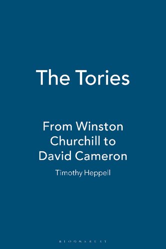 The Tories From Winston Churchill To David Cameron Timothy Heppell