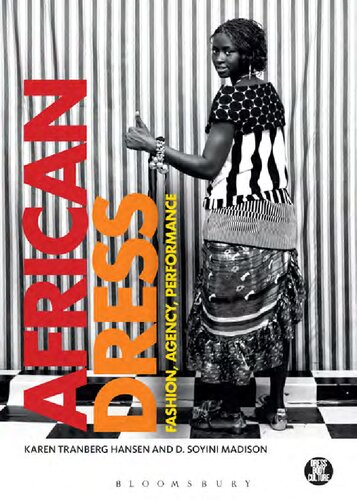 African Dress Fashion Agency Performance Karen Tranberg Hansen D Soyini Hansen Editors