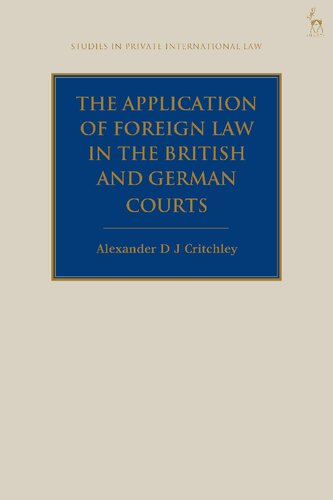The Application Of Foreign Law In The British And German Courts Alexander D J Critchley