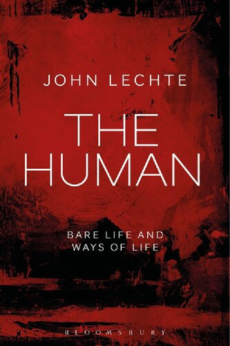 The Human Bare Life And Ways Of Life John Lechte