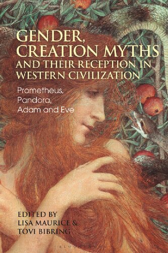 Gender Creation Myths And Their Reception In Western Civilization Prometheus Pandora Adam And Eve Lisa Maurice Tovi Bibring