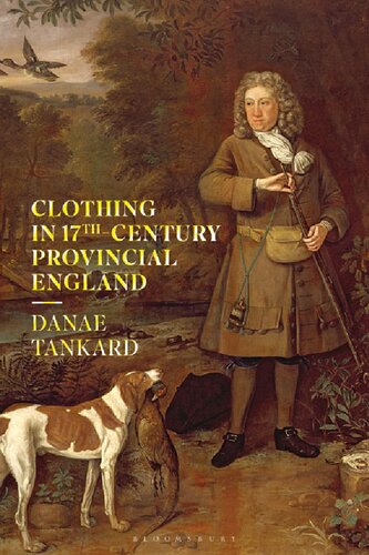Clothing In 17thcentury Provincial England Danae Tankard