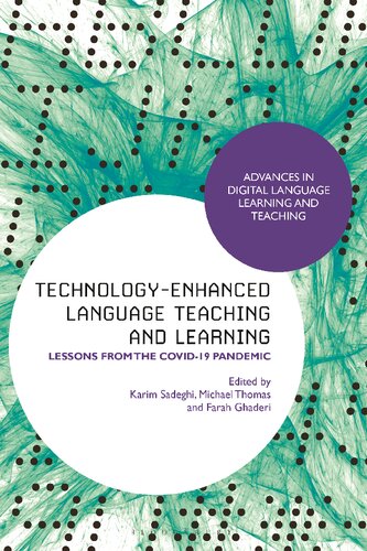 Technologyenhanced Language Teaching And Learning Lessons From The Covid19 Pandemic Karim Sadeghi Michael Thomas Farah Ghaderi Editors