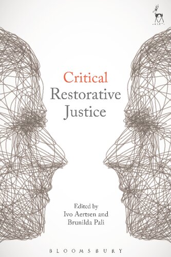 Critical Restorative Justice Ivo Aertsen Brunilda Pali Editors