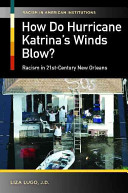 How Do Hurricane Katrinas Winds Blow Racism In 21stcentury New Orleans Liza Lugo