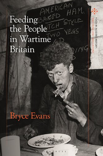 Feeding The People In Wartime Britain Bryce Evans
