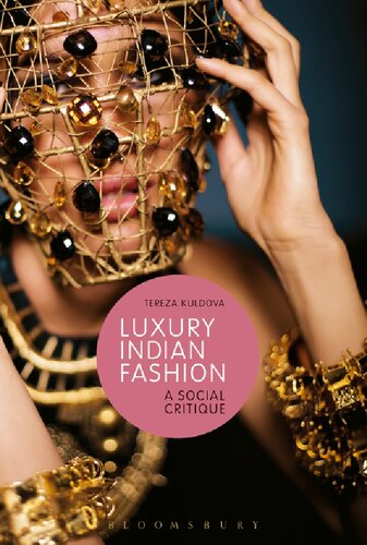 Luxury Indian Fashion A Social Critique Tereza Kuldova