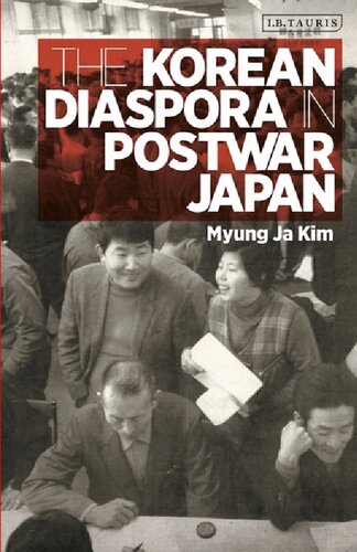 The Korean Diaspora In Post War Japan Geopolitics Identity And Nationbuilding Myung Ja Kim