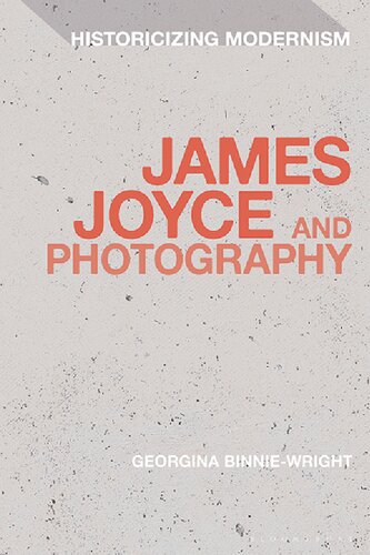 James Joyce And Photography Georgina Binniewright