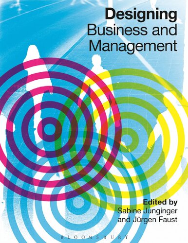 Designing Business And Management Sabine Junginger Jürgen Faust Editors