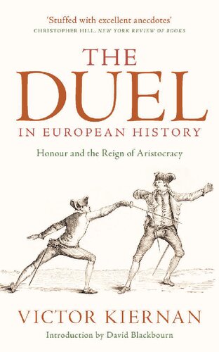 The Duel In European History Honour And The Reign Of Aristocracy Victor Kiernan