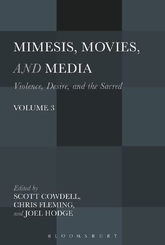 Mimesis Movies And Media Volume 3 Violence Desire And The Sacred Scott Cowdell Chris Fleming Joel Hodge Editors