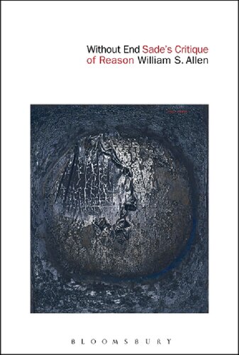 Without End Sades Critique Of Reason William S Allen