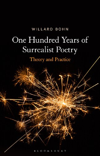 One Hundred Years Of Surrealist Poetry Theory And Practice Willard Bohn