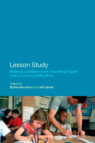 Lesson Study Making A Difference To Teaching Pupils With Learning Difficulties Brahm Norwich Jeff Jones Editors