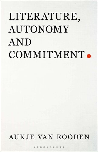 Literature Autonomy And Commitment Aukje Van Rooden