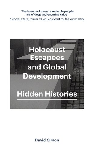 Holocaust Escapees And Global Development Hidden Histories Simon David