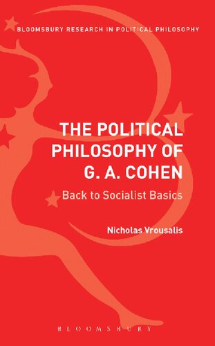 The Political Philosophy Of G A Cohen Back To Socialist Basics Nicholas Vrousalis