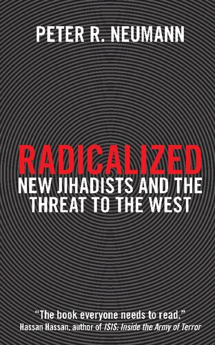 Radicalized New Jihadists And The Threat To The West Peter R Neumann