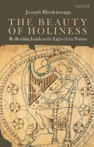 The Beauty Of Holiness Rereading Isaiah In The Light Of The Psalms Joseph Blenkinsopp