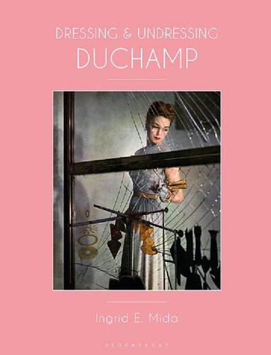 Dressing And Undressing Duchamp Ingrid E Mida