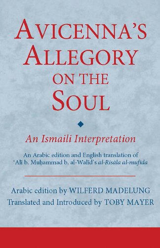 Avicennas Allegory On The Soul An Ismaili Interpretation Toby Mayer