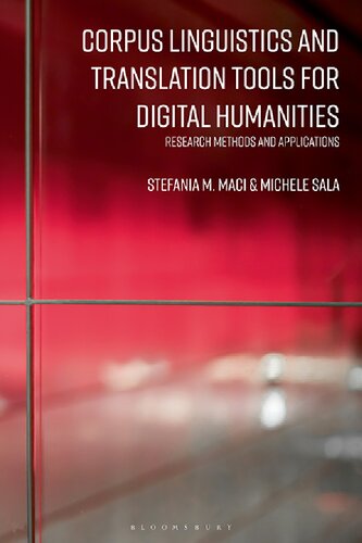 Corpus Linguistics And Translation Tools For Digital Humanities Research Methods And Applications Stefania M Maci