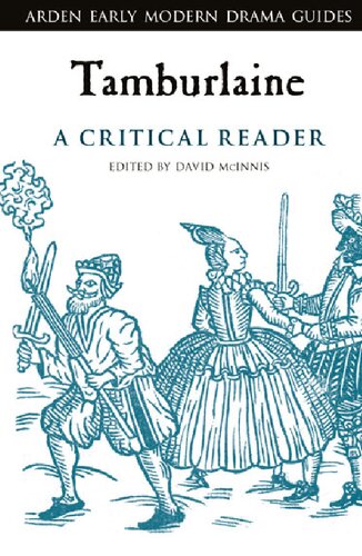 Tamburlaine A Critical Reader David Mcinnis Editor