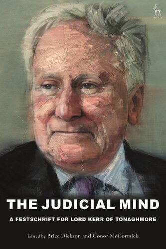 The Judicial Mind A Festschrift For Lord Kerr Of Tonaghmore Brice Dickson Conor Mccormick Editors