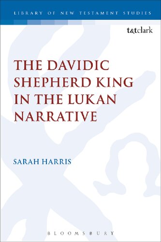 The Davidic Shepherd King In The Lukan Narrative Sarah Harris