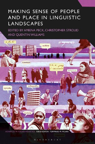 Making Sense Of People And Place In Linguistic Landscapes Amiena Peck Christopher Stroud Quentin Williams Editors