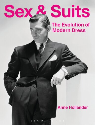 Sex And Suits The Evolution Of Modern Dress 2nd Edition Anne Hollander
