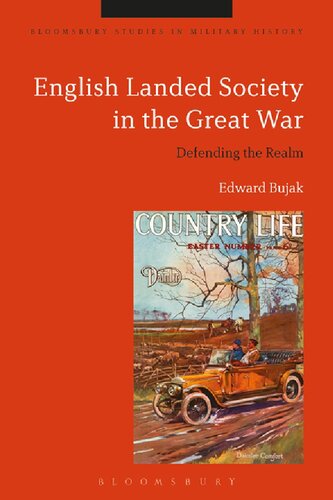 English Landed Society In The Great War Defending The Realm Edward Bujak