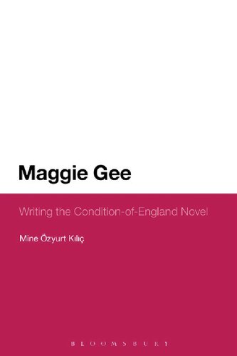Maggie Gee Writing The Conditionofengland Novel Mine Zyurt Kl