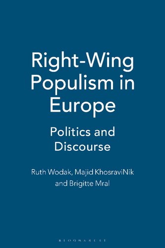 Rightwing Populism In Europe Politics And Discourse Ruth Wodak Majid Khosravinik Brigitte Mral Editors
