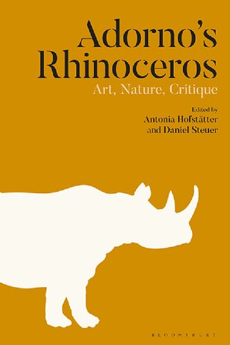 Adornos Rhinoceros Art Nature Critique Antonia Hofsttter