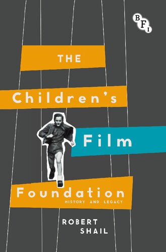 The Childrens Film Foundation History And Legacy Robert Shail