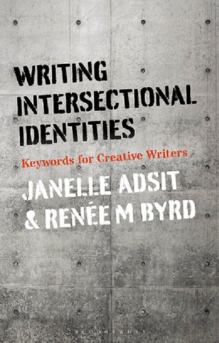 Writing Intersectional Identities Keywords For Creative Writers Rene M Byrd
