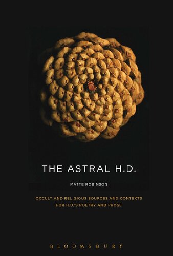 The Astral Hd Occult And Religious Sources And Contexts For Hds Poetry And Prose Matte Robinson